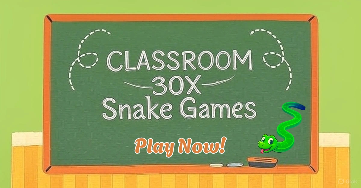 Classroom 30X Snake Games - Play Now